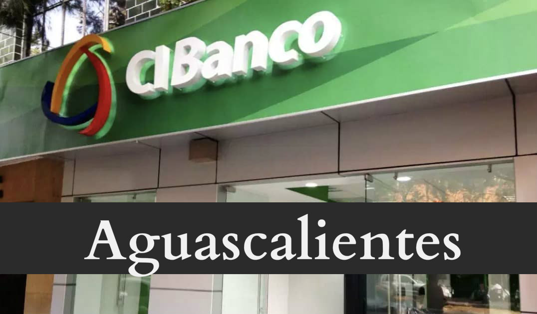 Cibanco en Aguascalientes