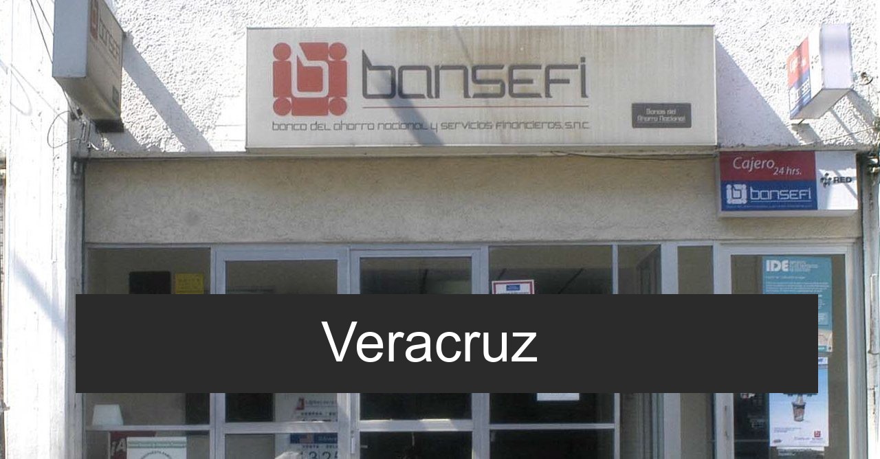 Bansefi en Veracruz