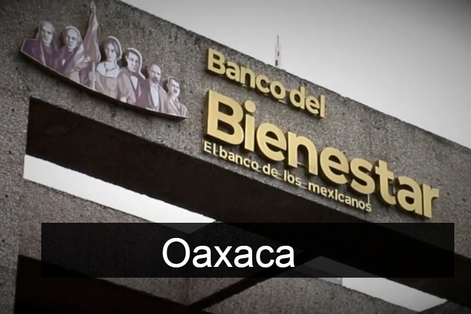 Banco del Bienestar en Oaxaca