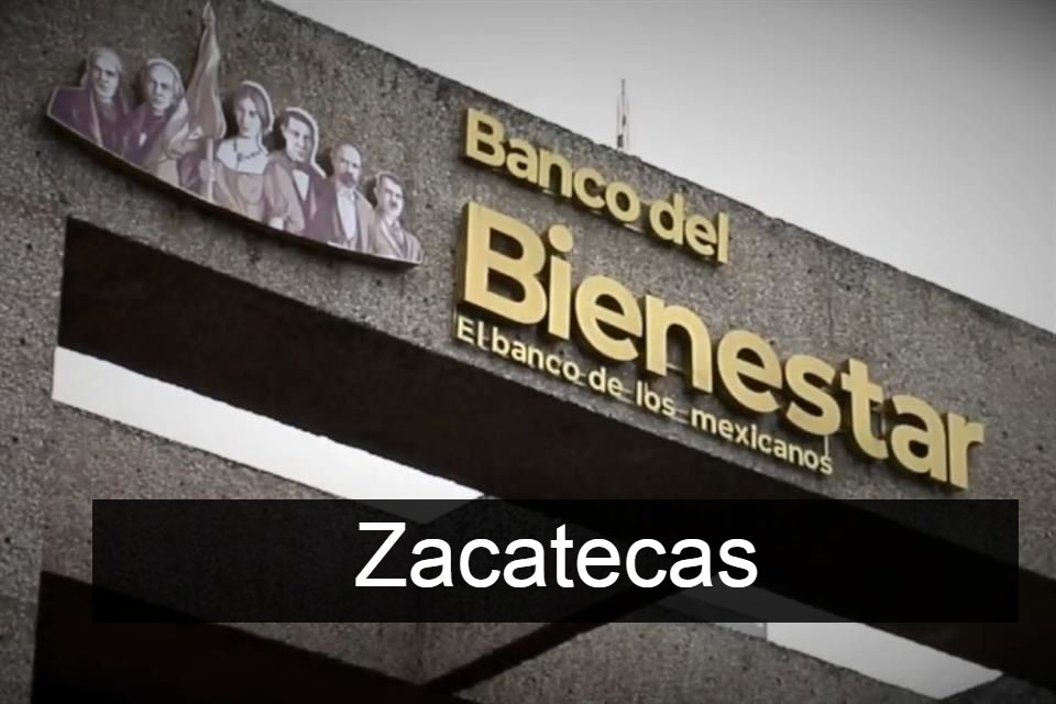 Banco del Bienestar en Zacatecas