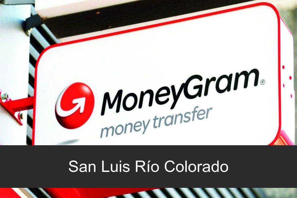 moneygram en San Luis Río Colorado