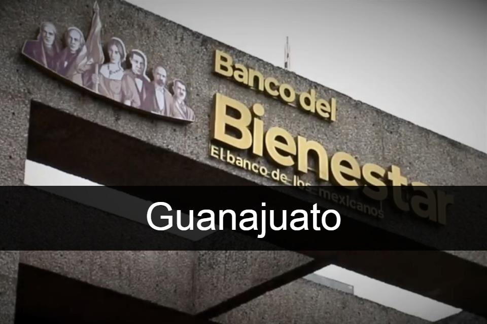 Banco del Bienestar Guanajuato