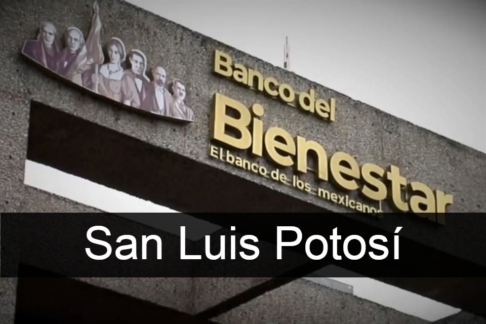 Banco del Bienestar San Luis Potosi