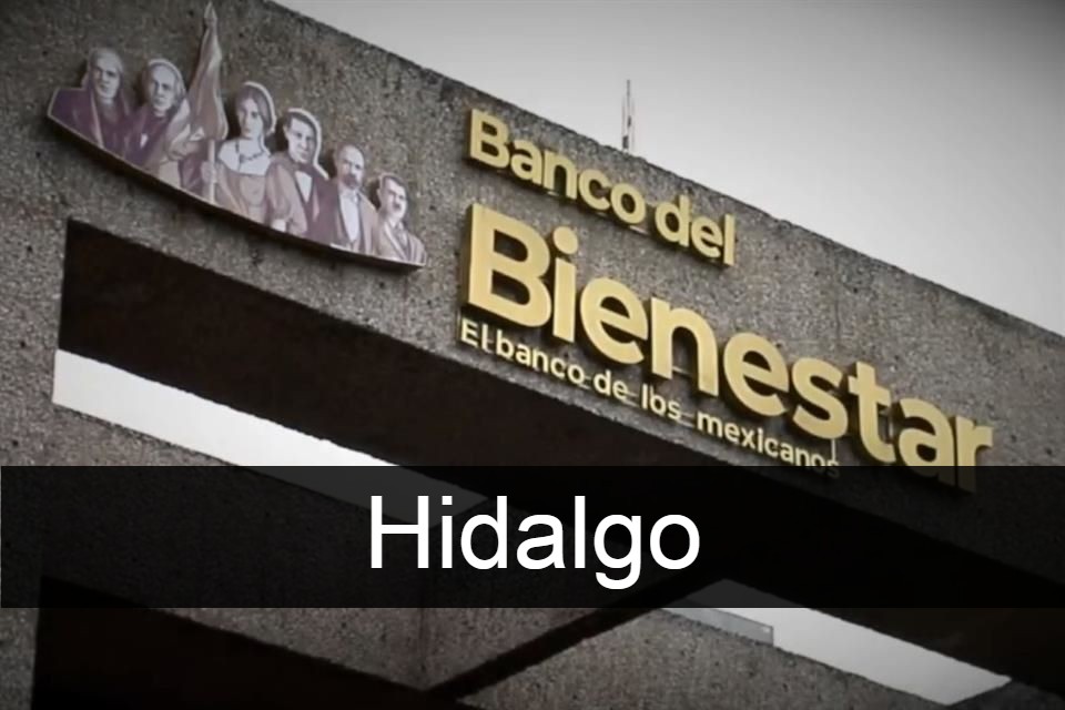 Banco del Bienestar en Hidalgo