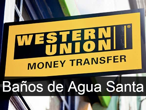 Western union Baños de Agua Santa