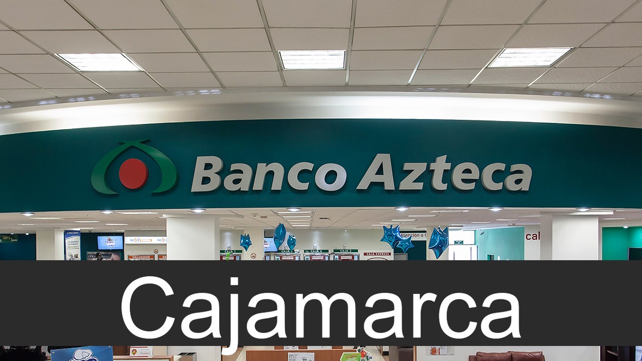 Banco Azteca en Cajamarca