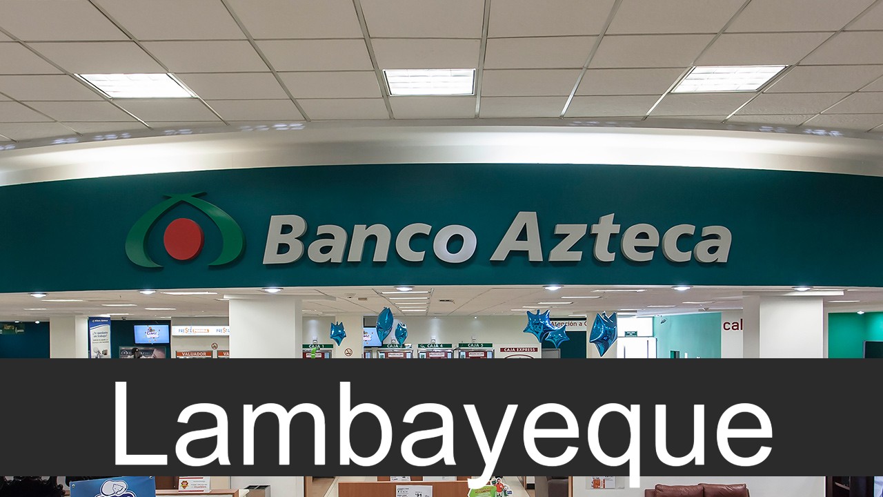 Banco Azteca en Lambayeque