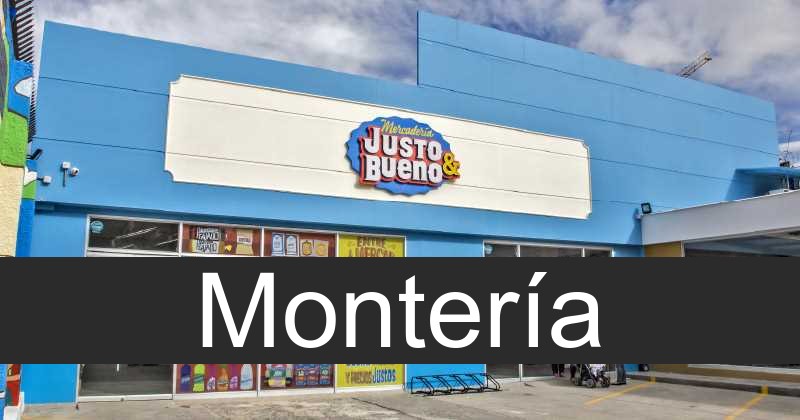 justo y bueno en Montería