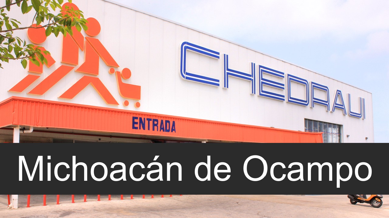 chedraui en Michoacán de Ocampo