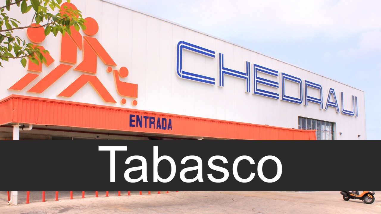 chedraui en Tabasco
