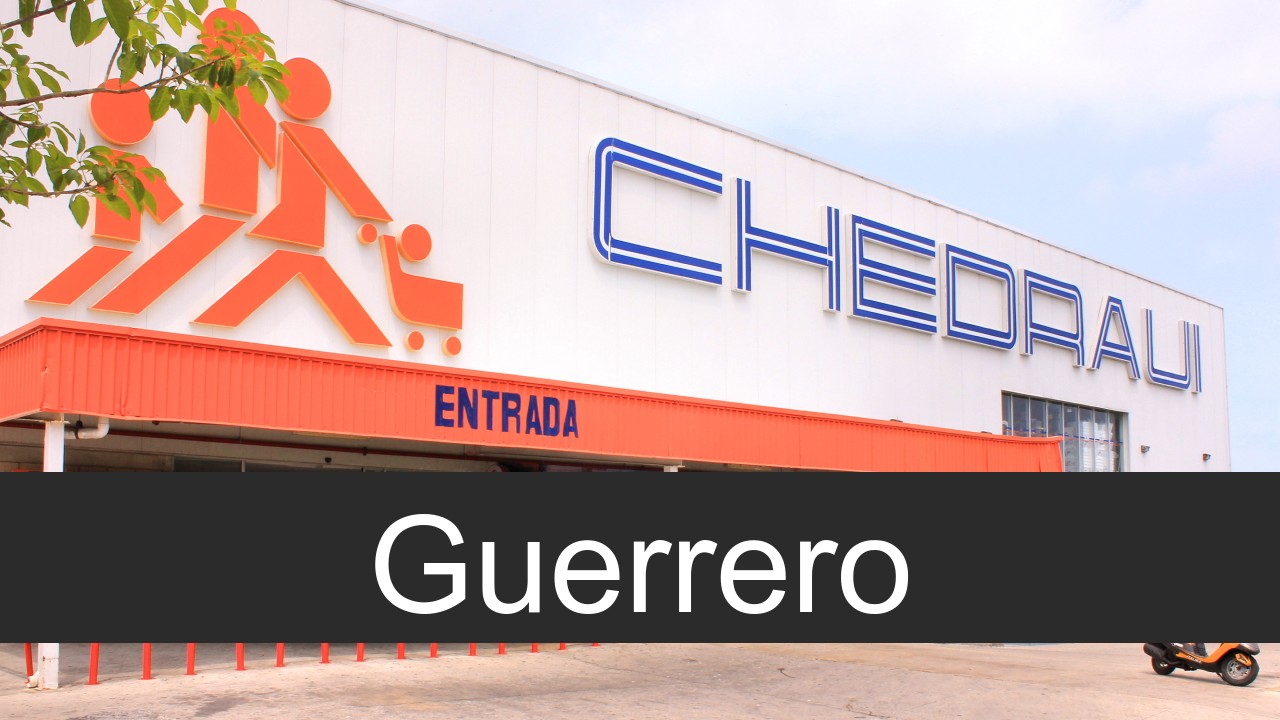 chedraui en guerrero