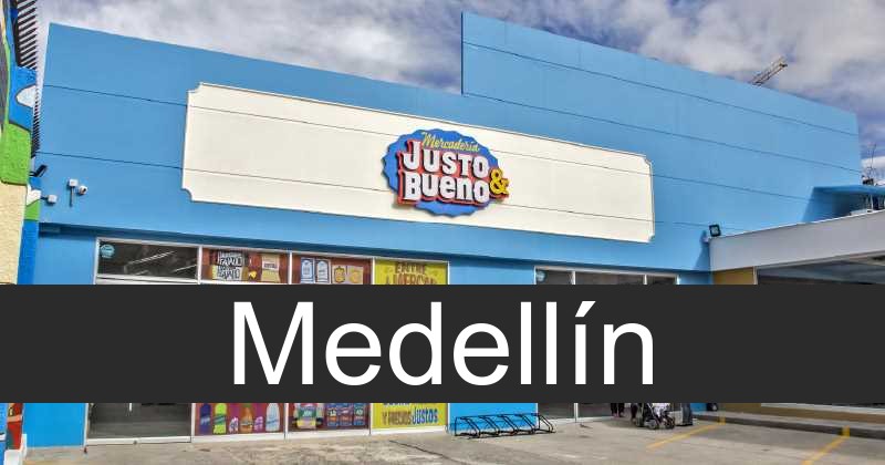 justo y bueno en Medellín