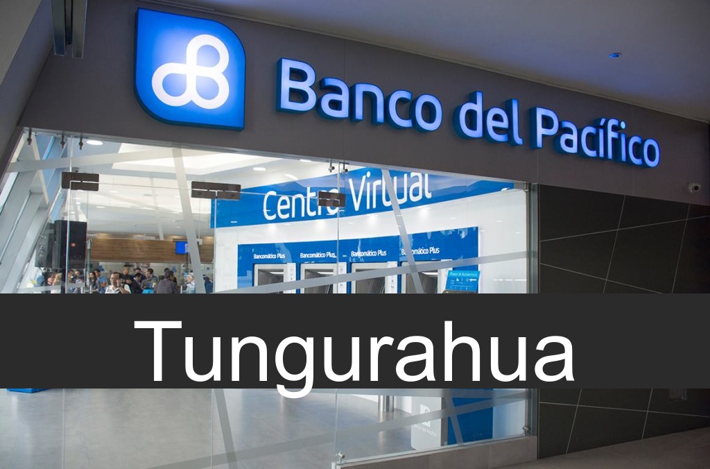 banco del pacífico Tungurahua