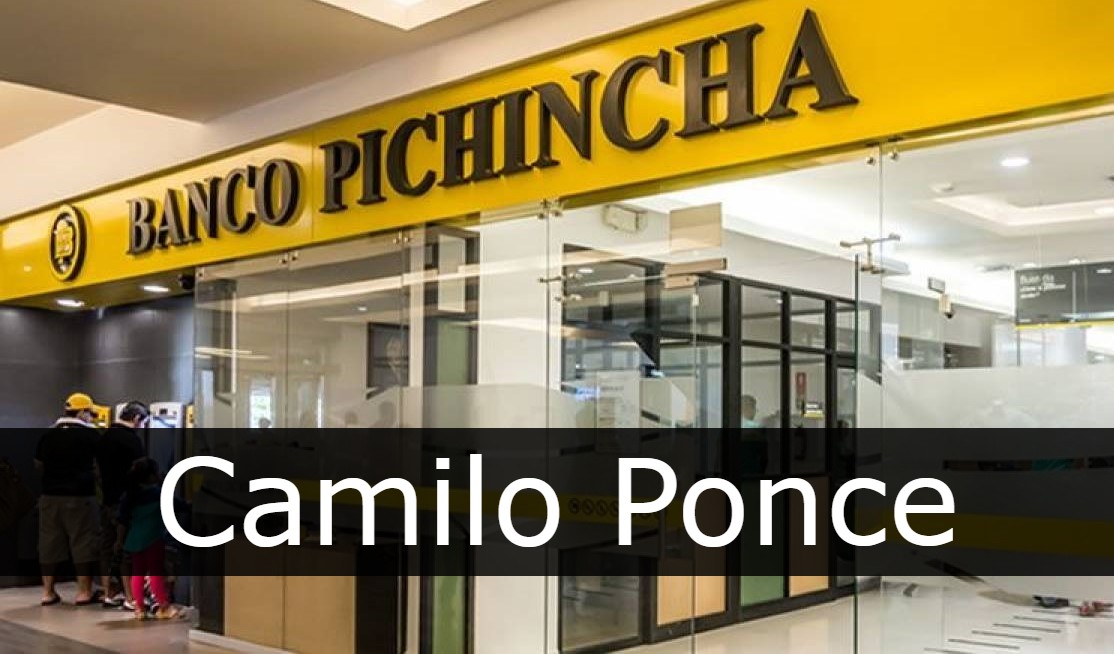 banco pichincha Camilo Ponce