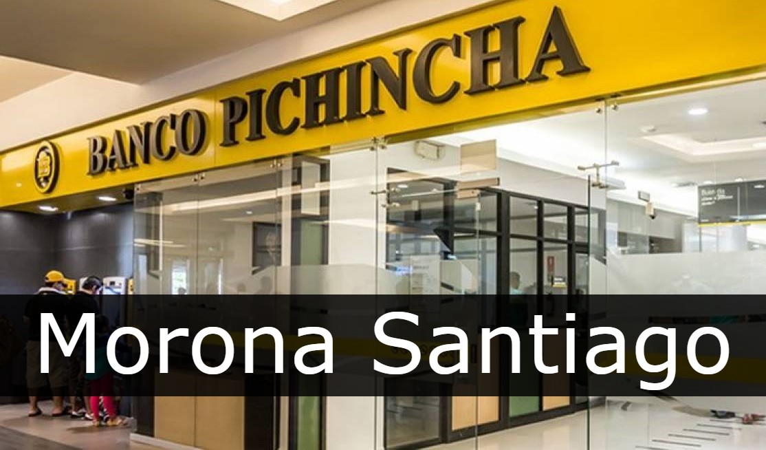 banco pichincha Morona Santiago