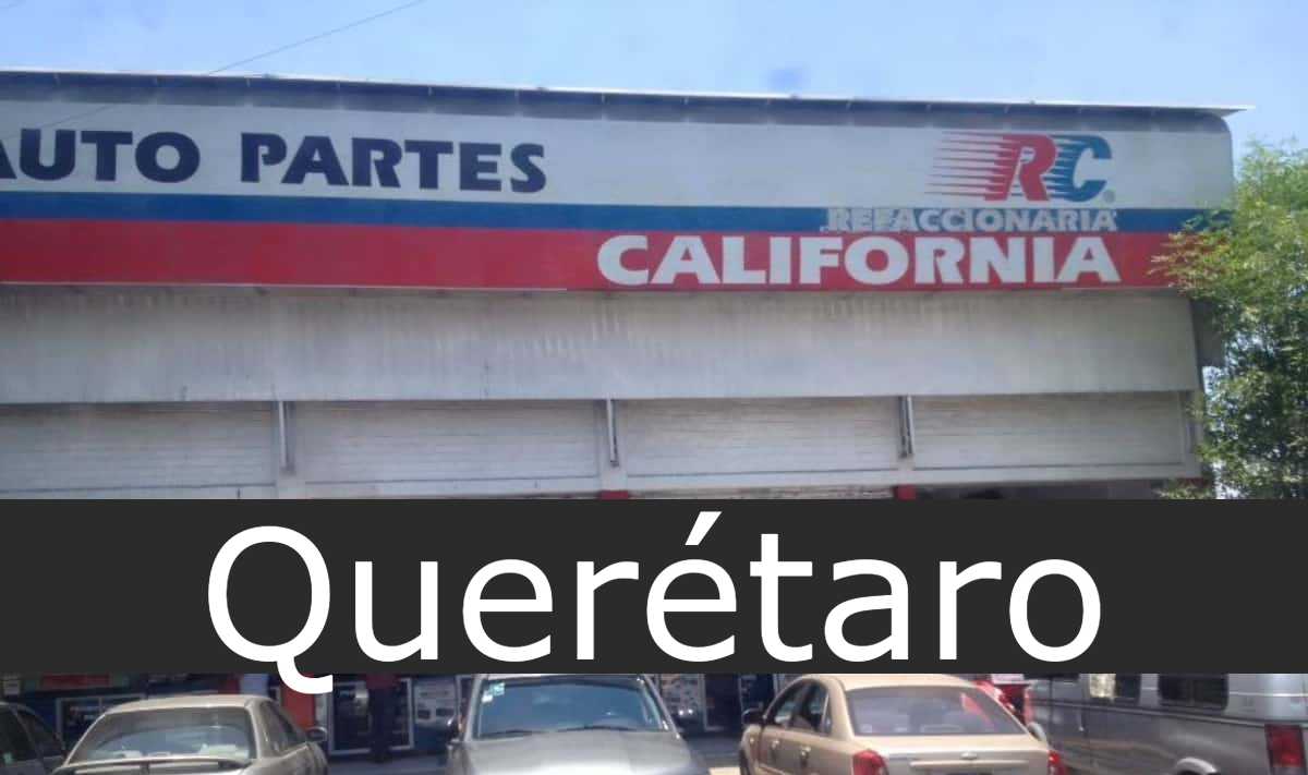 refaccionaria california Querétaro