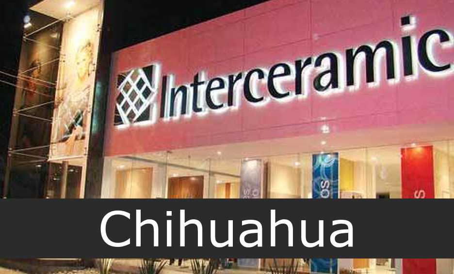 Interceramic en Chihuahua - Sucursales