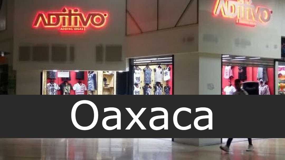 Aditivo Oaxaca