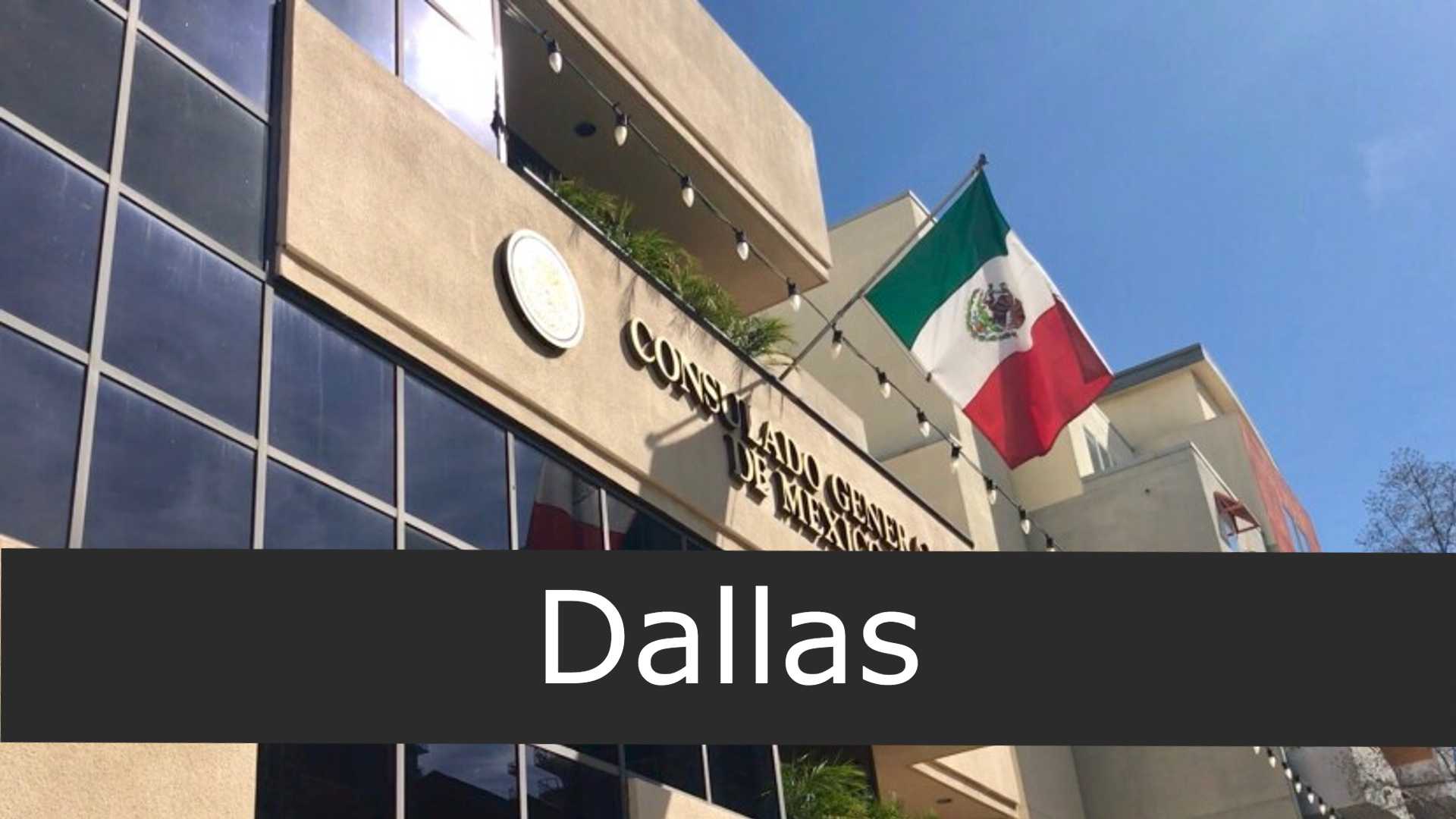 Consulado de México en Dallas Sucursales