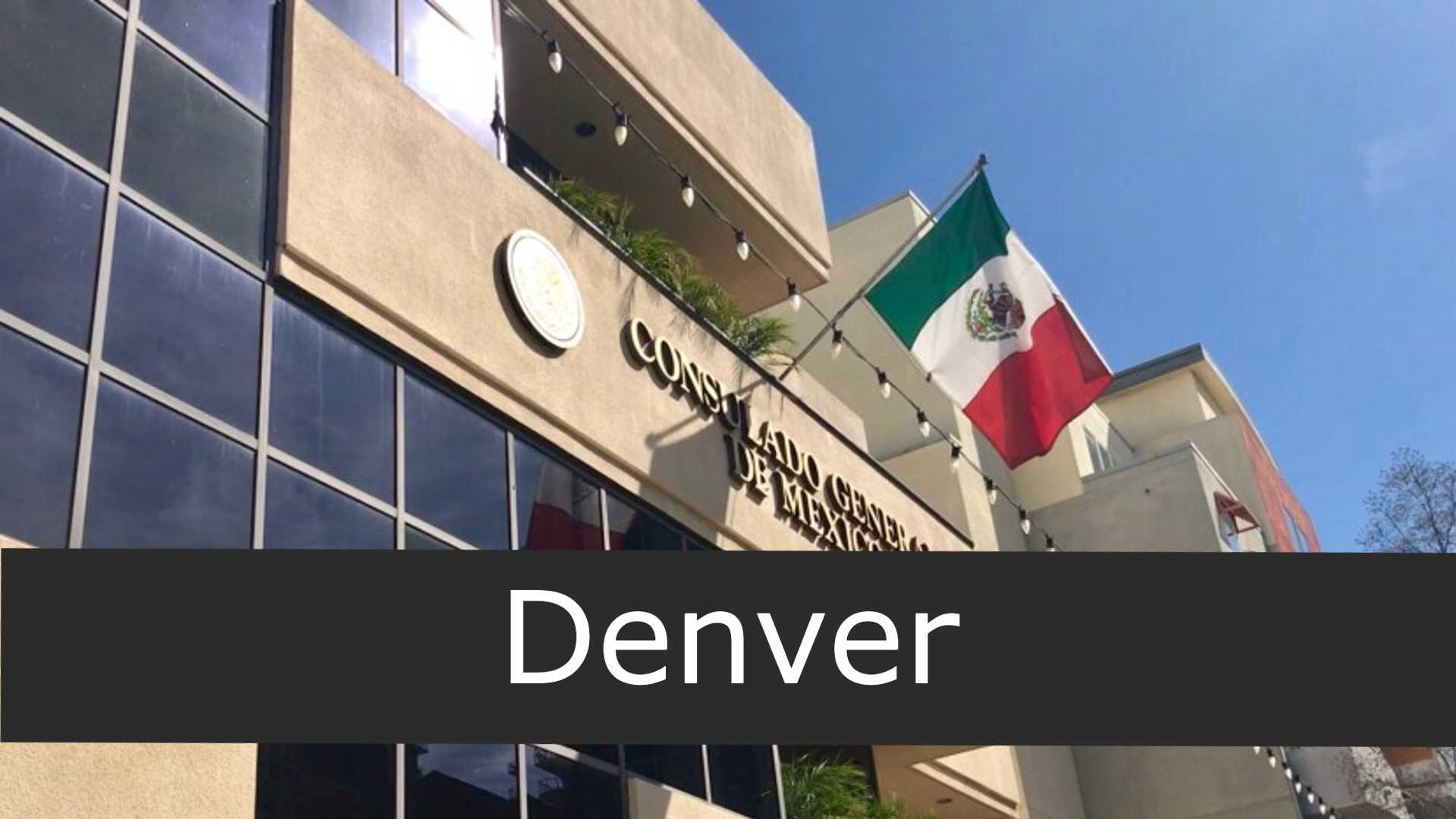 Consulado de México en Denver Sucursales