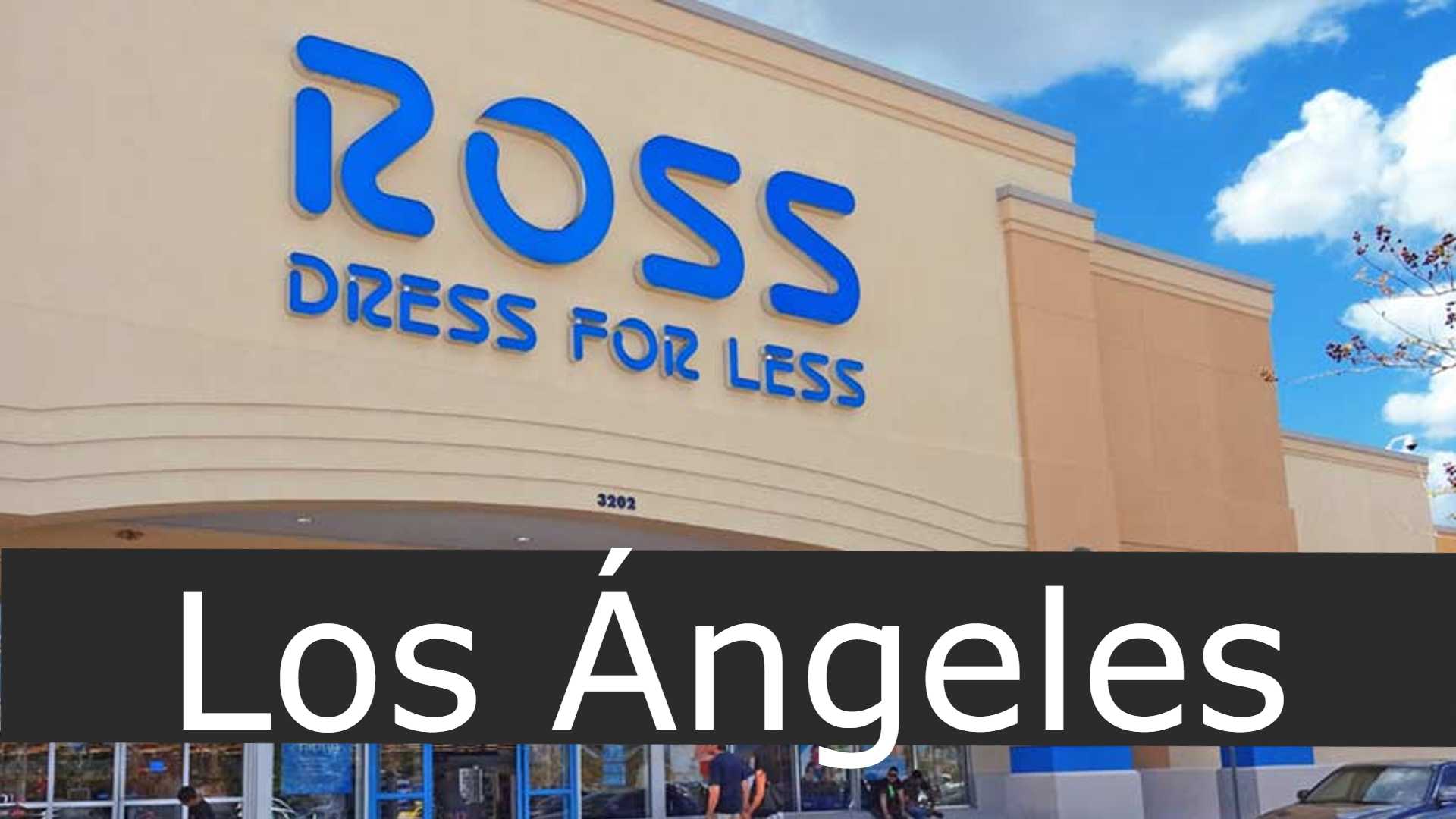 Ross Dress For Less en Los Ángeles Sucursales