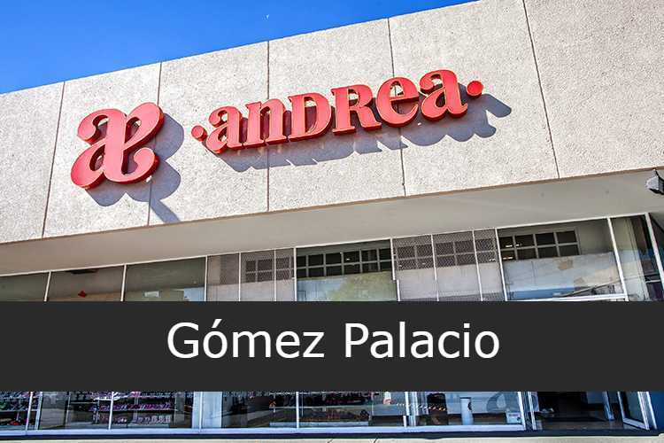 Andrea en Gómez Palacio - Sucursales