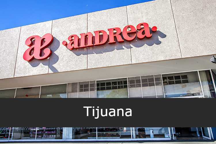 Andrea en Tijuana - Sucursales