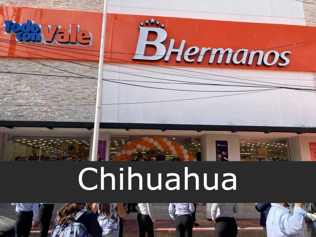 B Hermanos En Chihuahua - Sucursales