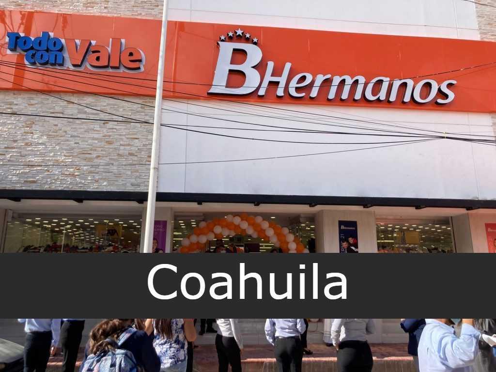 B Hermanos En Coahuila - Sucursales