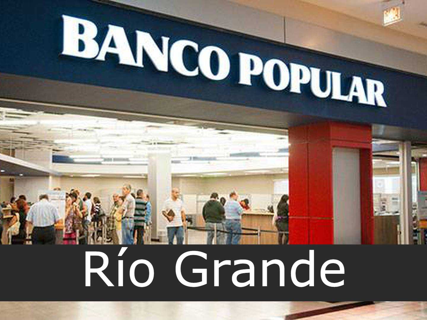 Banco Popular en Río Grande Sucursales