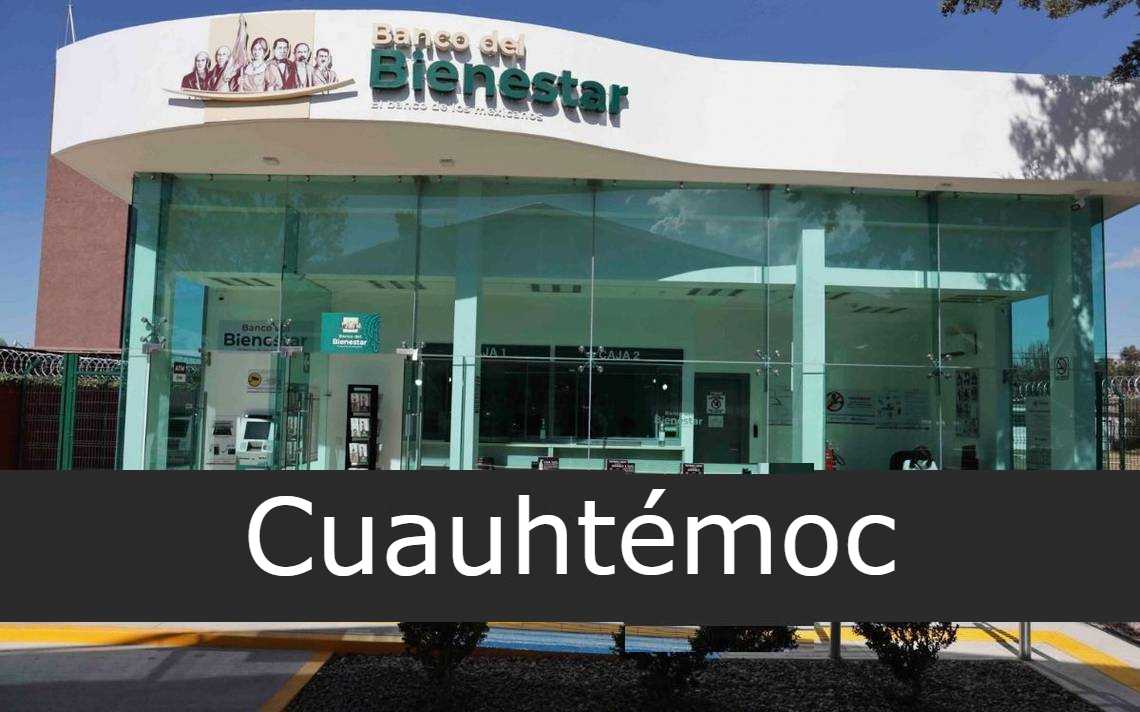 Banco del Bienestar Cuauhtémoc
