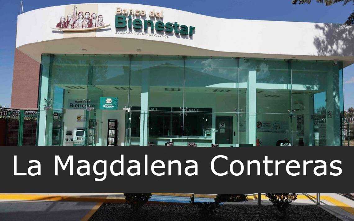 Banco del Bienestar La Magdalena Contreras
