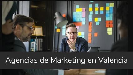 Agencias de Marketing en Valencia