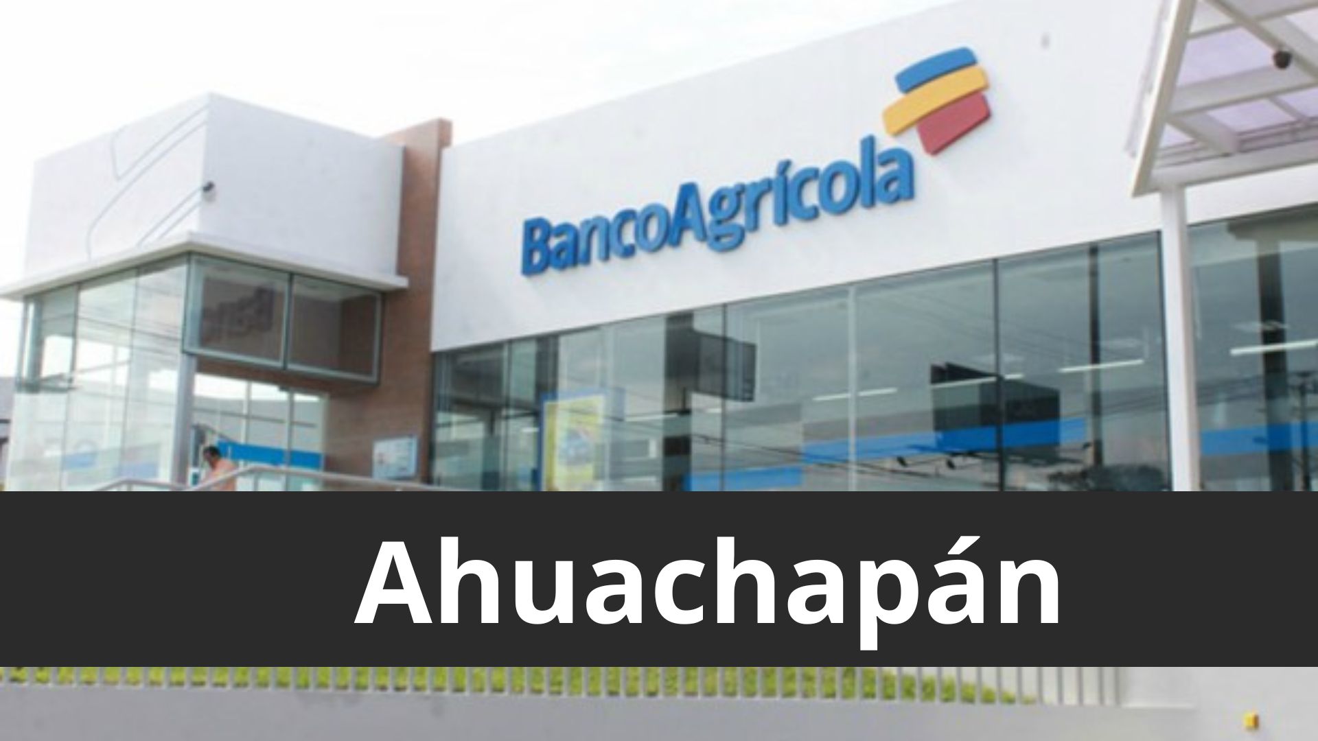 banco agricola ahuachapan